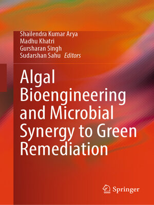 cover image of Algal Bioengineering and Microbial Synergy to Green Remediation